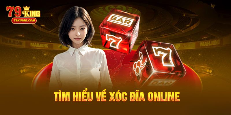 Xóc đĩa online 79King - Sân chơi đẳng cấp, trải nghiệm tuyệt vời!